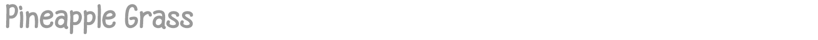 Pineapple Grass font preview